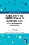 Access, Equity and Engagement in Online Learning in TESOL cover