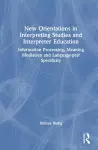 New Orientations in Interpreting Studies and Interpreter Education cover