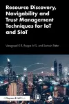Resource Discovery, Navigability and Trust Management Techniques for IoT and SIoT cover
