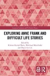 Exploring Anne Frank and Difficult Life Stories cover