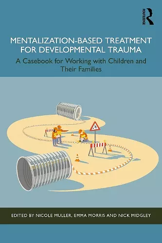 Mentalization-Based Treatment for Developmental Trauma cover