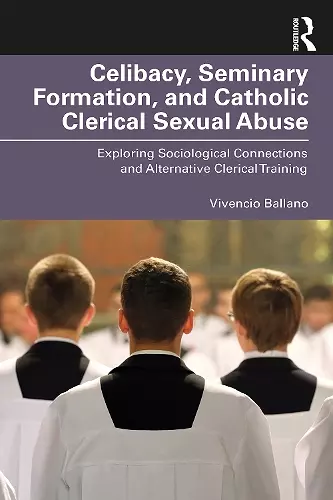 Celibacy, Seminary Formation, and Catholic Clerical Sexual Abuse cover