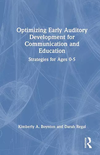 Optimizing Early Auditory Development for Communication and Education cover