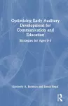 Optimizing Early Auditory Development for Communication and Education cover