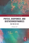 Physis, Biopower, and Biothermodynamics cover