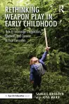 Rethinking Weapon Play in Early Childhood cover