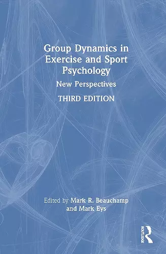 Group Dynamics in Exercise and Sport Psychology cover