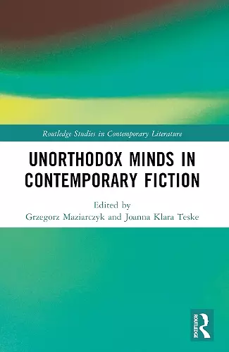 Unorthodox Minds in Contemporary Fiction cover