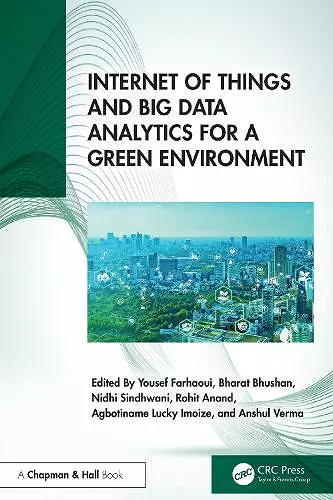Internet of Things and Big Data Analytics for a Green Environment cover