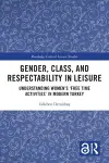 Gender, Class, and Respectability in Leisure cover
