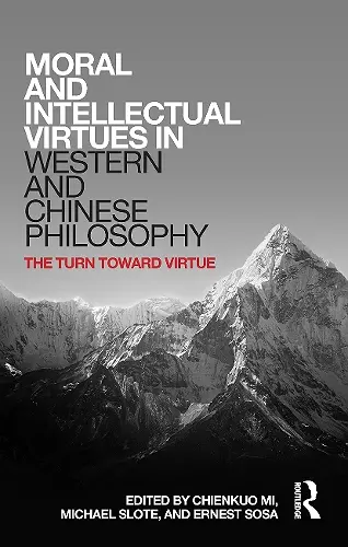 Moral and Intellectual Virtues in Western and Chinese Philosophy cover