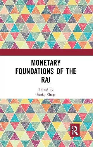 Monetary Foundations of the Raj cover