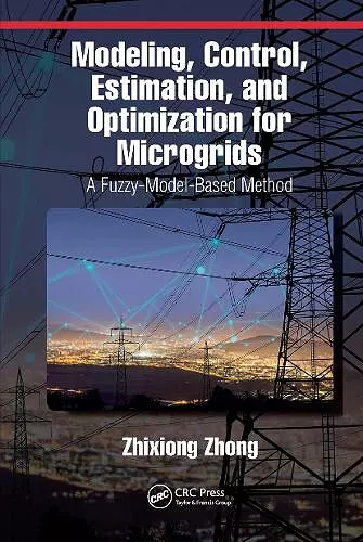 Modeling, Control, Estimation, and Optimization for Microgrids cover