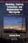 Modeling, Control, Estimation, and Optimization for Microgrids cover