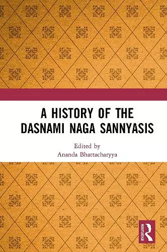 A History of the Dasnami Naga Sannyasis cover