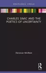 Charles Simic and the Poetics of Uncertainty cover