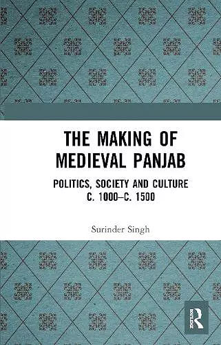 The Making of Medieval Panjab cover