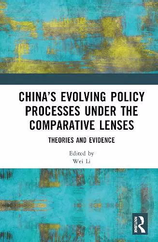 China’s Evolving Policy Processes under the Comparative Lenses cover