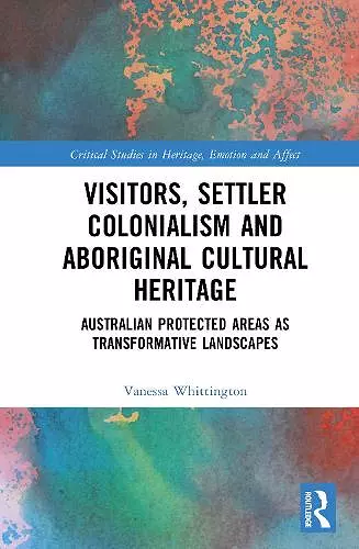 Visitors, Settler Colonialism and Aboriginal Cultural Heritage cover
