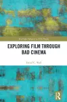 Exploring Film through Bad Cinema cover