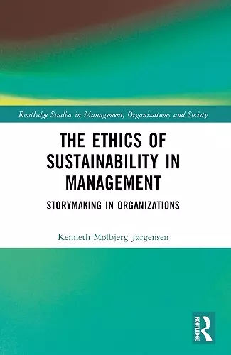 The Ethics of Sustainability in Management cover