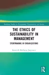 The Ethics of Sustainability in Management cover
