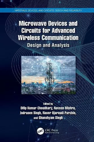 Microwave Devices and Circuits for Advanced Wireless Communication cover