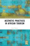 Aesthetic Practices in African Tourism cover