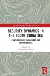 Security Dynamics in the South China Sea cover