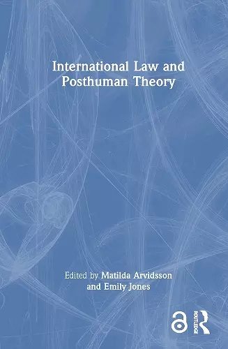 International Law and Posthuman Theory cover