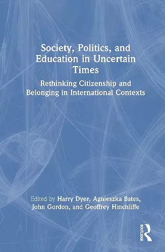 Society, Politics, and Education in Uncertain Times cover