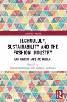 Technology, Sustainability and the Fashion Industry cover