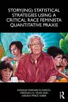 Story(ing) Statistical Strategies Using a Critical Race Feminista Quantitative Praxis cover