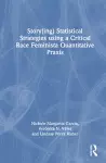 Story(ing) Statistical Strategies Using a Critical Race Feminista Quantitative Praxis cover