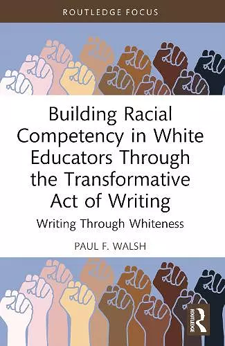 Building Racial Competency in White Educators through the Transformative Act of Writing cover
