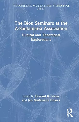 The Bion Seminars at the A-Santamaría Association cover