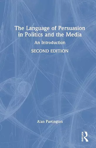 The Language of Persuasion in Politics and the Media cover