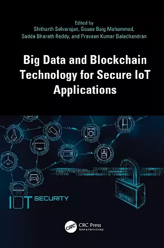 Big Data and Blockchain Technology for Secure IoT Applications cover