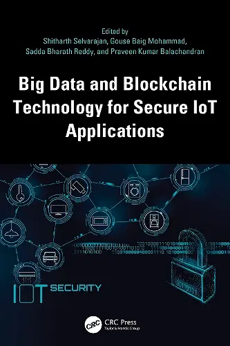 Big Data and Blockchain Technology for Secure IoT Applications cover