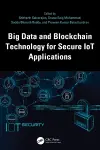 Big Data and Blockchain Technology for Secure IoT Applications cover