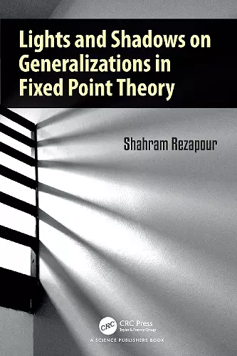 Lights and Shadows on Generalizations in Fixed Point Theory cover