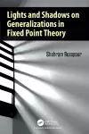Lights and Shadows on Generalizations in Fixed Point Theory cover