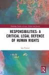 Responsibilities: A Critical Legal Defence of Human Rights cover