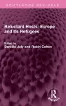 Reluctant Hosts: Europe and Its Refugees cover