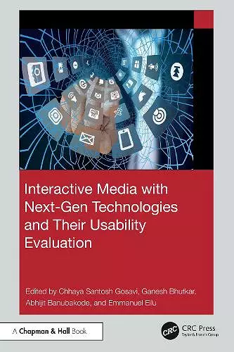 Interactive Media with Next-Gen Technologies and Their Usability Evaluation cover