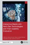 Interactive Media with Next-Gen Technologies and Their Usability Evaluation cover