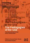 The Pedagogies of Re-Use cover