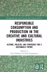 Responsible Consumption and Production in the Creative and Cultural Industries cover