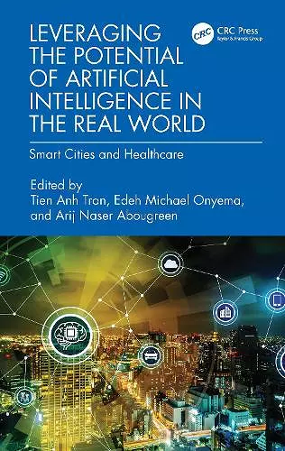 Leveraging the Potential of Artificial Intelligence in the Real World cover