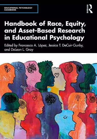 Handbook of Race, Equity, and Asset-Based Research in Educational Psychology cover